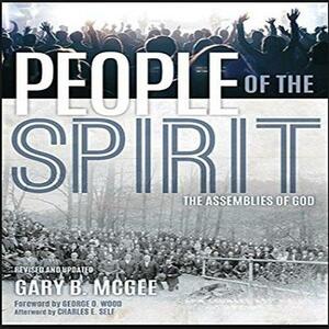 People of the Spirit by General Council of the Assemblies of God, General Council of the Assemblies of God