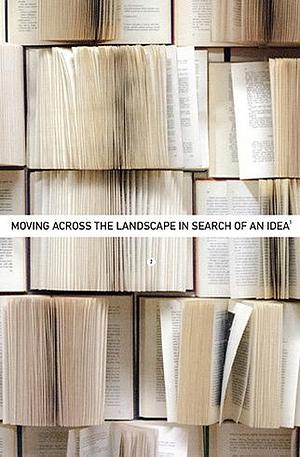 Moving Across the Landscape in Search of an Idea by M.L.D. Curelas, Samantha L. Barrett, Devan Barlow, Devan Barlow