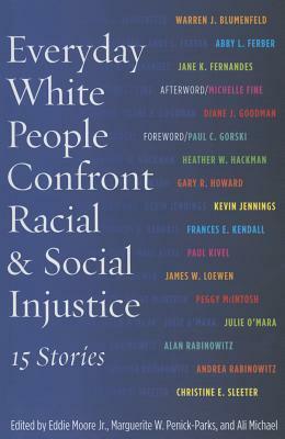 Everyday White People Confront Racial and Social Injustice: 15 Stories by 