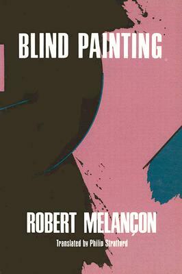 Blind Painting by Robert Melancon