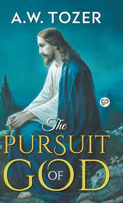 The Pursuit of God by A.W. Tozer