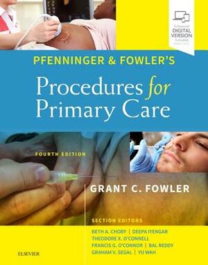 Pfenninger and Fowler's Procedures for Primary Care by Grant C. Fowler