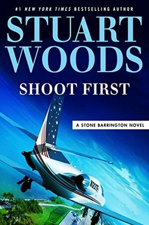 Shoot First by Stuart Woods