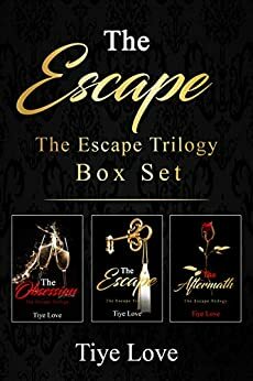 The Escape Trilogy Box Set by Tiye Love