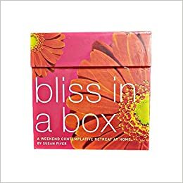 Bliss in a Box: A Weekend Contemplative Retreat at Home by Susan Piver