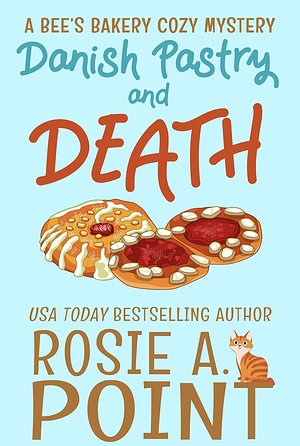 Danish Pastry and Death  by Rosie A. Point