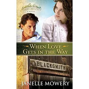 When Love Gets in the Way by Janelle Mowery