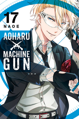 Aoharu X Machinegun, Vol. 17 by NAOE