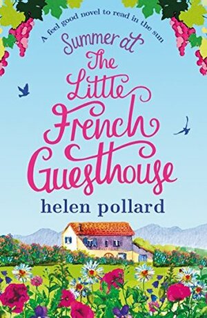 Summer at the Little French Guesthouse by Helen Pollard