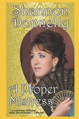 A Proper Mistress by Shannon Donnelly