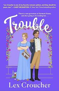 Trouble by Lex Croucher