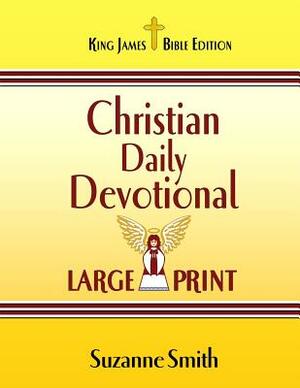 Christian Daily Devotional: Large Print by Suzanne Smith