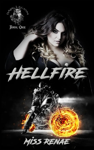 Hellfire: Dark Legion MC by Miss Renae, Miss Renae