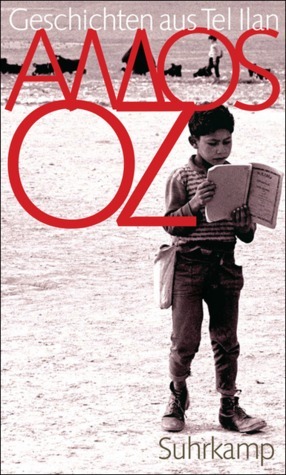 Geschichten Aus Tel Ilan by Amos Oz