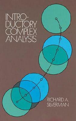 Introductory Complex Analysis by Richard A. Silverman