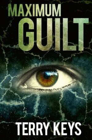 Maximum Guilt by Terry Keys