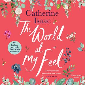 The World at My Feet by Catherine Isaac