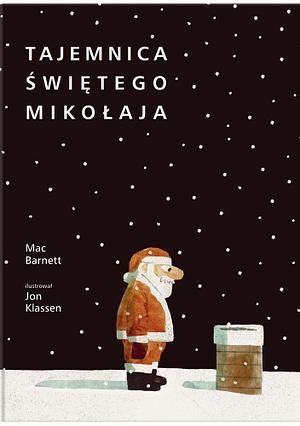 Tajemnica Świętego Mikołaja by Mac Barnett