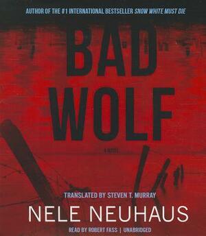 Bad Wolf by Nele Neuhaus