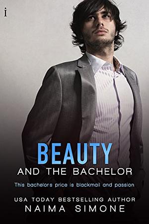 Beauty and the Bachelor by Naima Simone