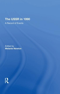 The USSR in 1990: A Record of Events by Melanie Newton, Vera Tolz
