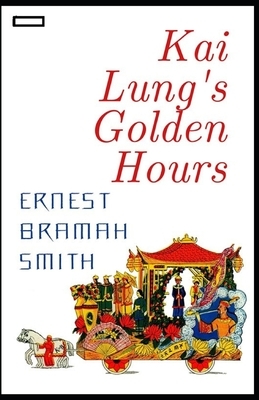 Kai Lung's Golden Hours annotated by Ernest Bramah