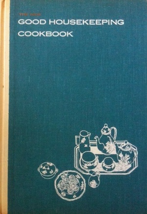 The New Good Housekeeping Cookbook by Dorothy B. Marsh