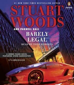 Barely Legal by Stuart Woods, Parnell Hall
