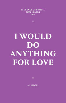 I Would Do Anything for Love by Al Bedell