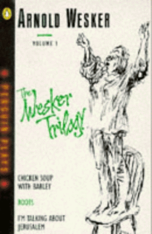 The Wesker Trilogy: Wesker Plays, Volume 1 by Arnold Wesker