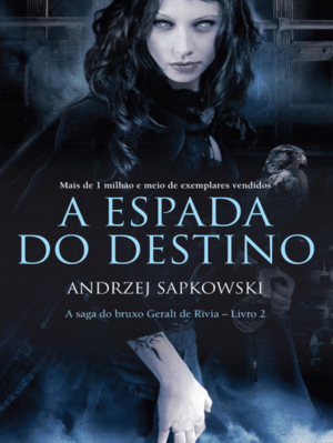 A espada do destino  by Andrzej Sapkowski