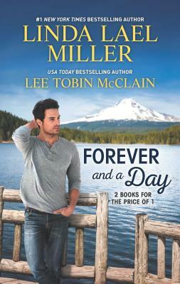 Forever and a Day by Linda Lael Miller, Lee Tobin McClain