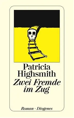 Zwei Fremde im Zug: Roman by Patricia Highsmith