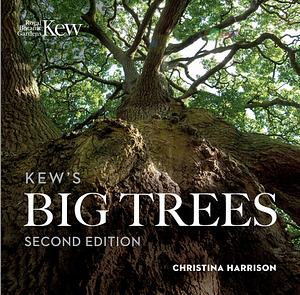 Kew's Big Trees by Christina Harrison