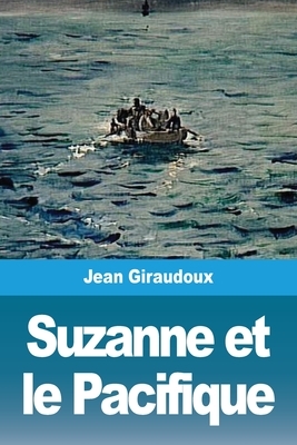 Suzanne et le Pacifique by Jean Giraudoux