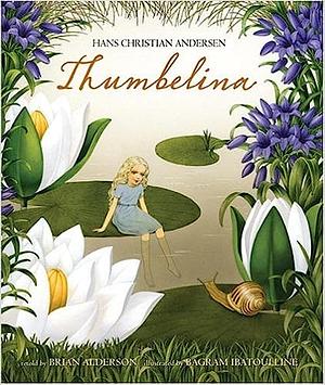 Thumbelina by Brian Alderson, Hans Christian Andersen