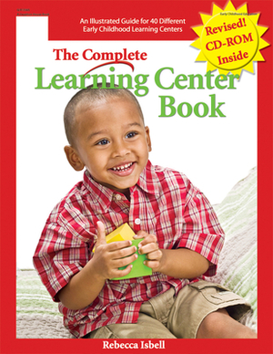 The Complete Learning Center Book [With CDROM] by Rebecca Isbell