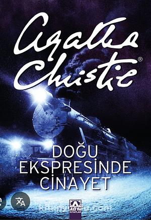 Doğu Ekspresinde Cinayet by Agatha Christie