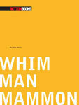 Whim Man Mammon by Abraham Smith