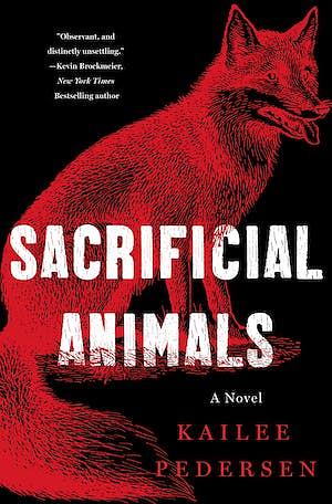 Sacrificial Animals by Kailee Pedersen