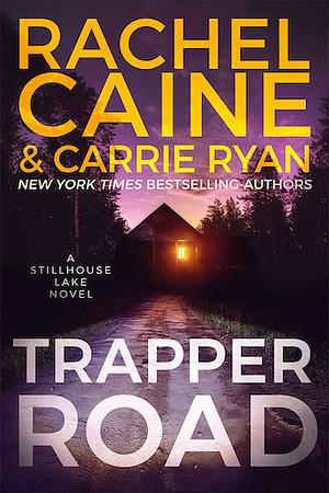 Trapper Road by Carrie Ryan, Rachel Caine