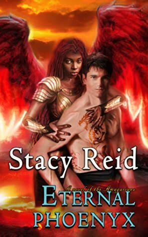 Eternal Phoenyx by Stacy Reid