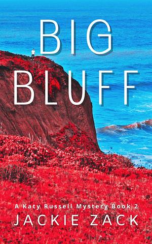 Big Bluff by Jackie Zack, Jackie Zack