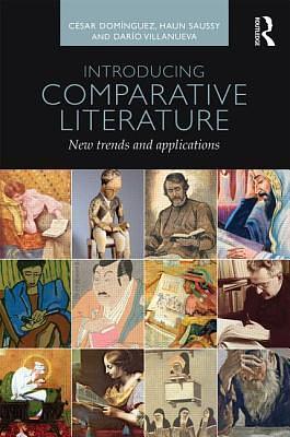 Introducing Comparative Literature by Haun Saussy, Darío Villanueva, Cesar Dominguez, Cesar Dominguez