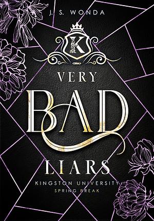 Very Bad Liars: Kingston University, Spring Break by J.S. Wonda