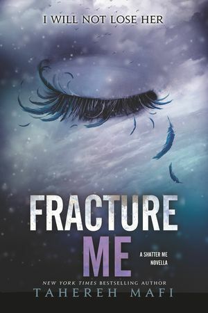 Fracture Me by Tahereh Mafi
