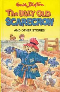 The Ugly Old Scarecrow and Other Stories by Enid Blyton, Jane Etteridge