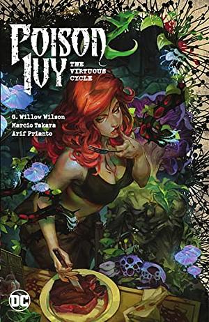 Poison Ivy Vol. 1: The Virtuous Cycle by G. Willow Wilson, Arif Prianto, Marcio Takara