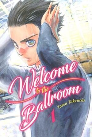 Welcome to the Ballroom, Vol.1 by Tomo Takeuchi
