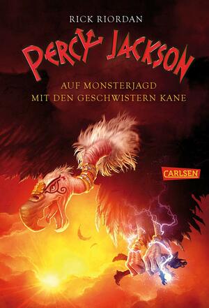 Percy Jackson: Auf Monsterjagd mit den Geschwistern Kane by Rick Riordan